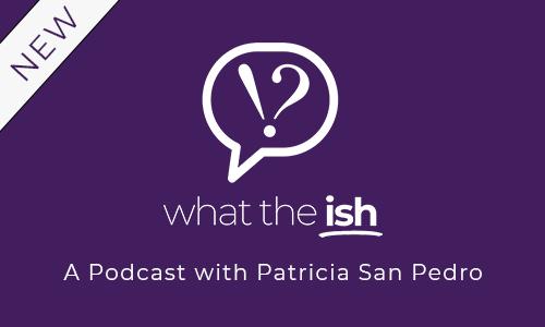 What The Ish Podcast